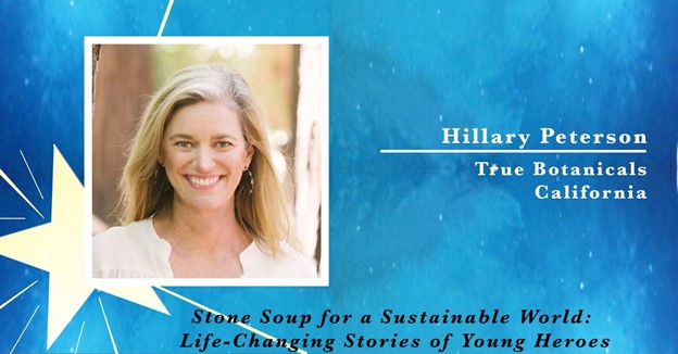 Hillary Peterson Founder of True Botanicals in California